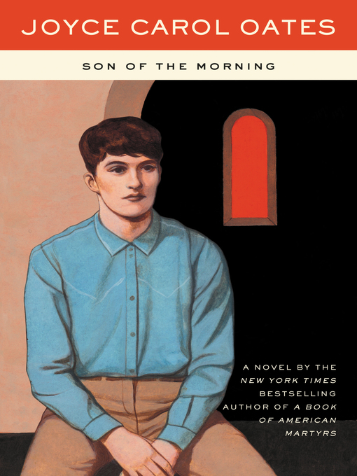 Title details for Son of the Morning by Joyce Carol Oates - Available